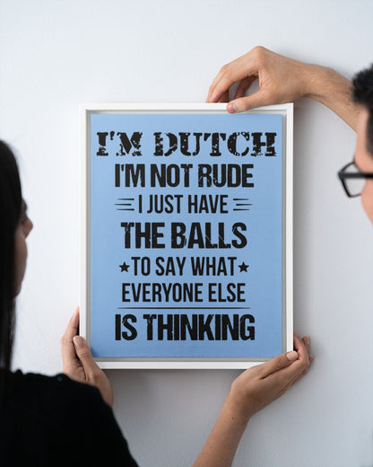 I'M NOT RUDE I'M DUTCH - 11x14 White Floating Framed Canvas Prints - Light Blue - aos-floating-framed-canvas-pgw-11x14-white-lifestyle-front-20