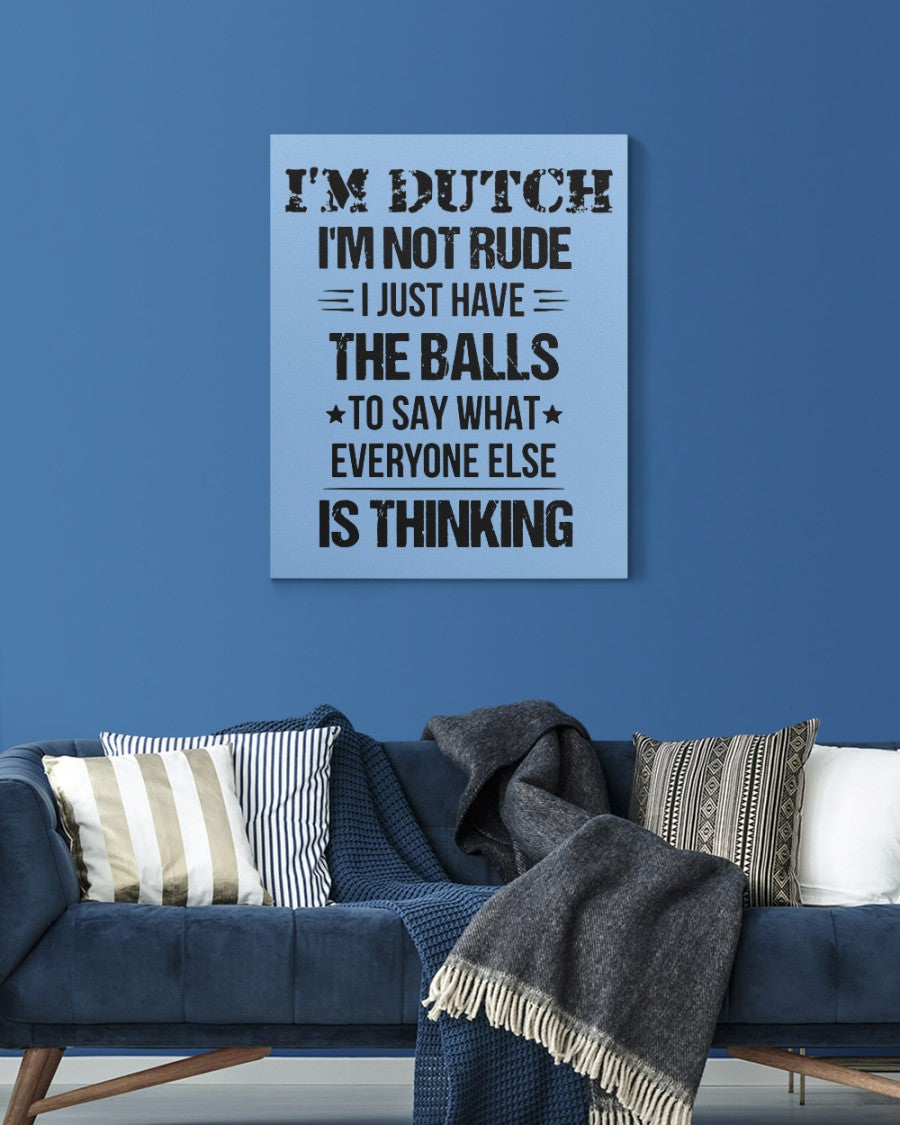 I'M NOT RUDE I'M DUTCH - 16x20 Gallery Wrapped Canvas Prints - Light Blue - aos-canvas-pgw-16x20-lifestyle-front-06