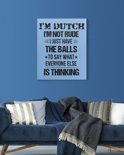 I'M NOT RUDE I'M DUTCH - 16x20 Gallery Wrapped Canvas Prints - Light Blue - aos-canvas-pgw-16x20-lifestyle-front-06