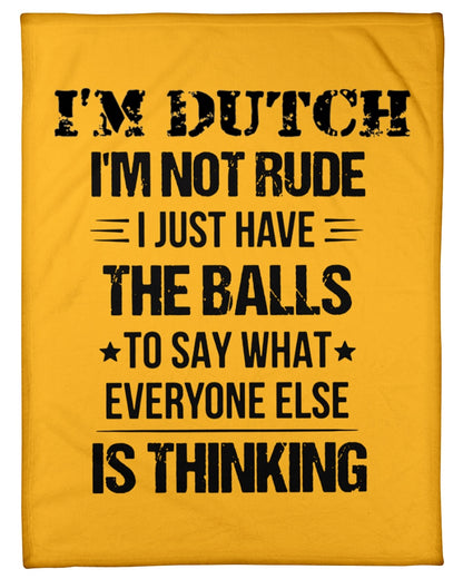 I'M NOT RUDE I'M DUTCH - Small Fleece Blanket - 30" x 40" - Gold - Front