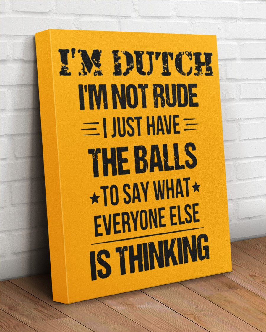 I'M NOT RUDE I'M DUTCH - 16x20 Gallery Wrapped Canvas Prints - Gold - aos-canvas-pgw-16x20-lifestyle-front-14