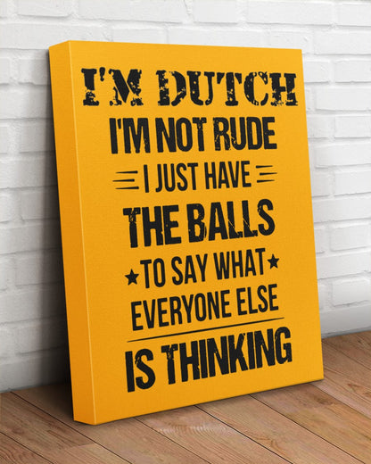 I'M NOT RUDE I'M DUTCH - 16x20 Gallery Wrapped Canvas Prints - Gold - aos-canvas-pgw-16x20-lifestyle-front-14