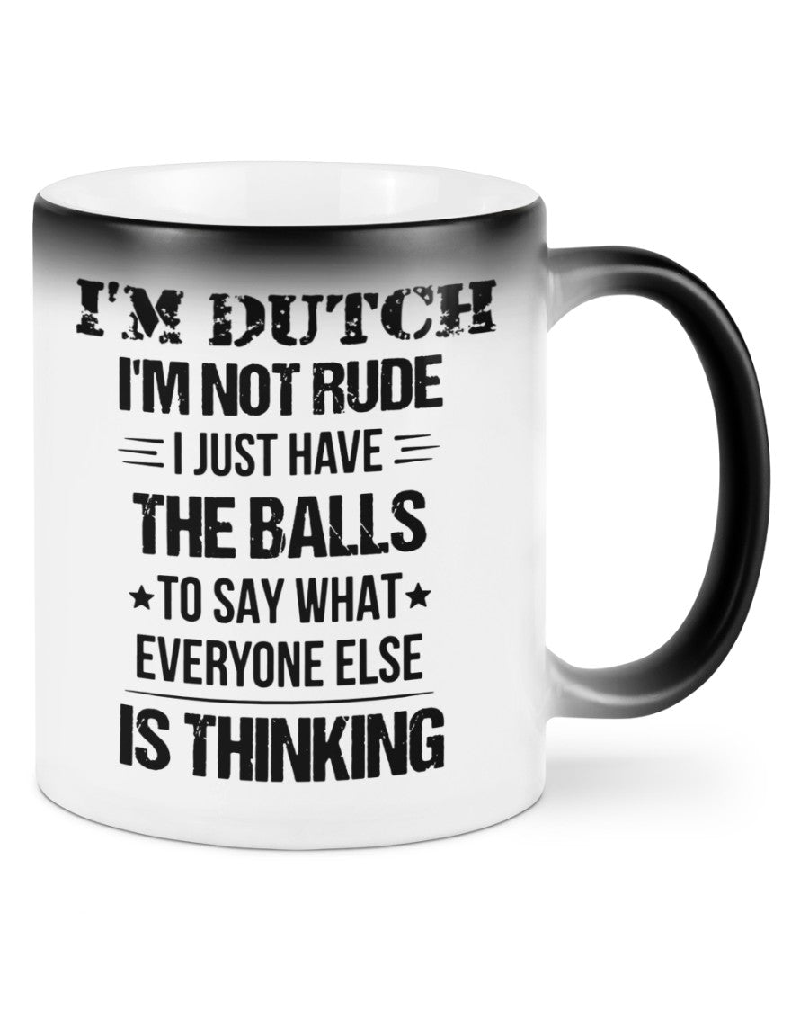 I'M NOT RUDE I'M DUTCH - Color Changing Mug - White - Front