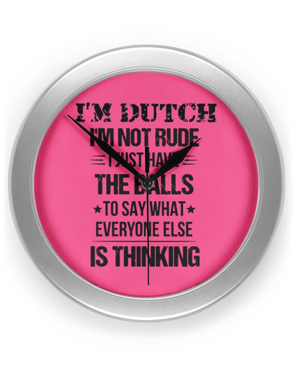 I'M NOT RUDE I'M DUTCH - Wall Clock - Cyber Pink - Front