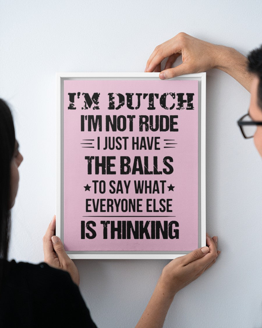 I'M NOT RUDE I'M DUTCH - 11x14 White Floating Framed Canvas Prints - Classic Pink - aos-floating-framed-canvas-pgw-11x14-white-lifestyle-front-20