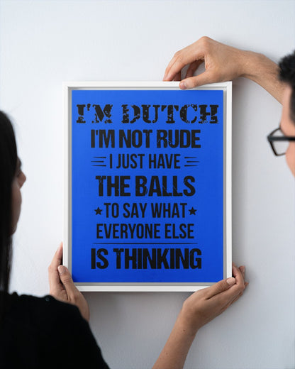 I'M NOT RUDE I'M DUTCH - 11x14 White Floating Framed Canvas Prints - Royal - aos-floating-framed-canvas-pgw-11x14-white-lifestyle-front-20
