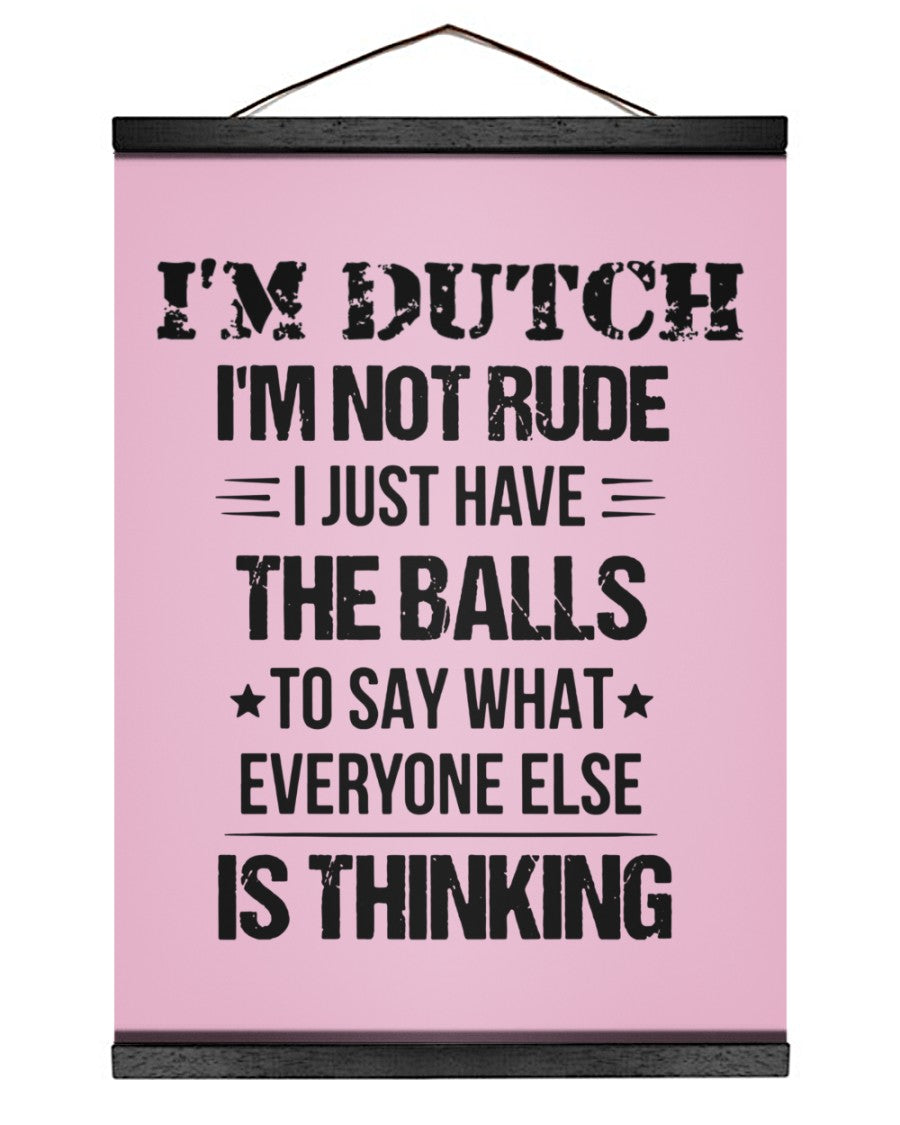 I'M NOT RUDE I'M DUTCH - 12x16 Black Hanging Canvas - Classic Pink - Front