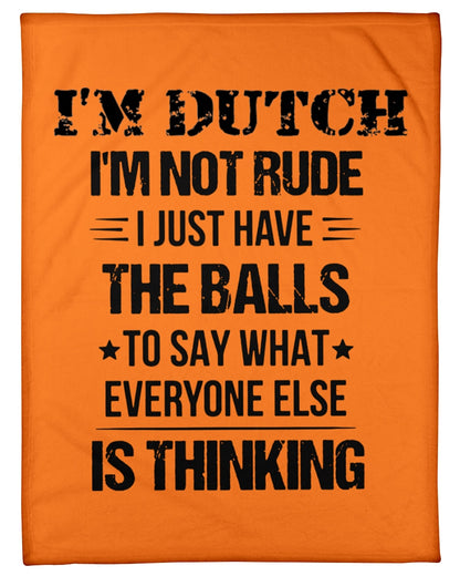 I'M NOT RUDE I'M DUTCH - Small Fleece Blanket - 30" x 40" - Burnt Orange - Front