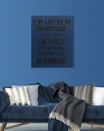 I'M NOT RUDE I'M DUTCH - 16x20 Gallery Wrapped Canvas Prints - J Navy - aos-canvas-pgw-16x20-lifestyle-front-06