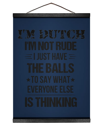 I'M NOT RUDE I'M DUTCH - 12x16 Black Hanging Canvas - J Navy - Front
