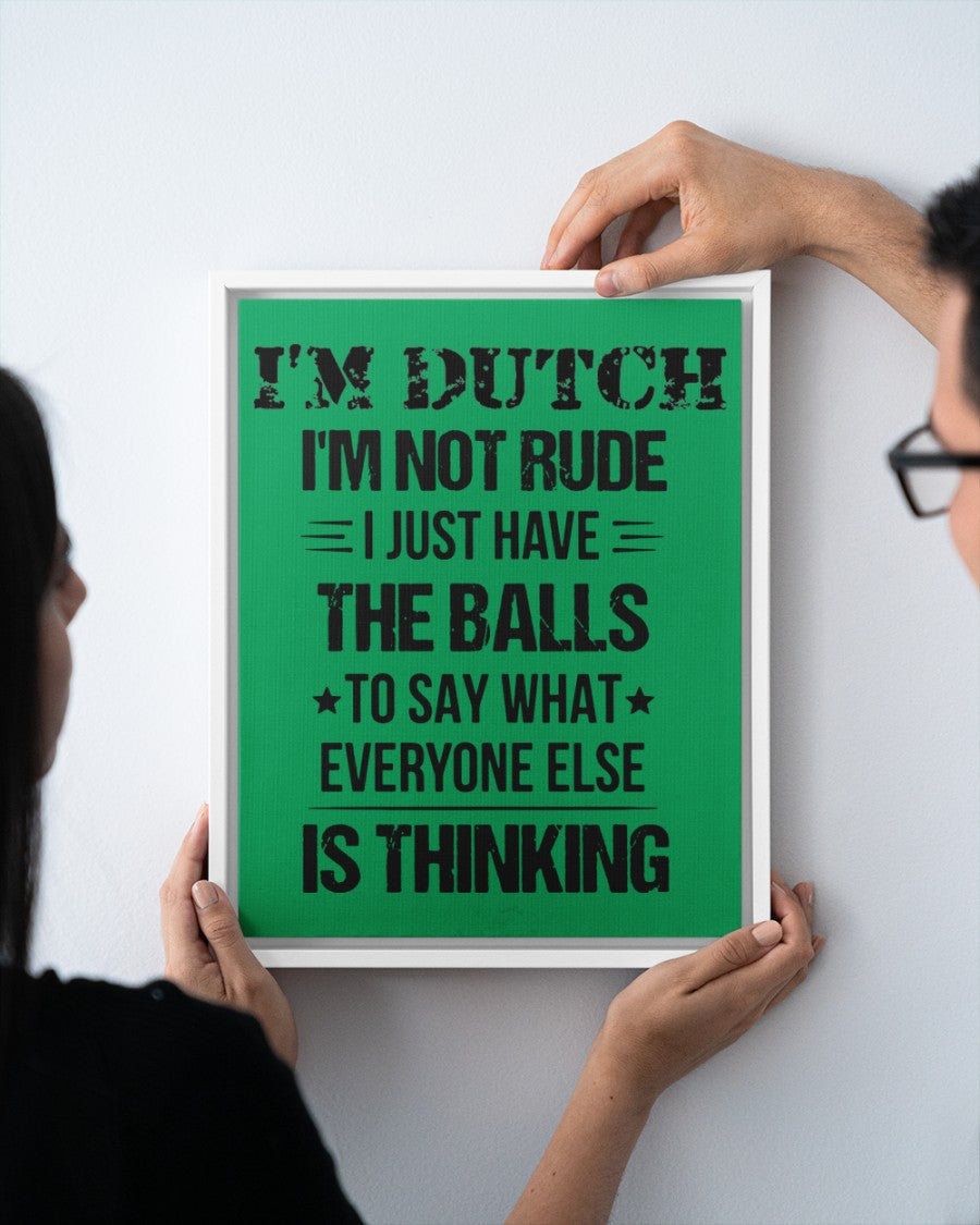 I'M NOT RUDE I'M DUTCH - 11x14 White Floating Framed Canvas Prints - Kelly - aos-floating-framed-canvas-pgw-11x14-white-lifestyle-front-20