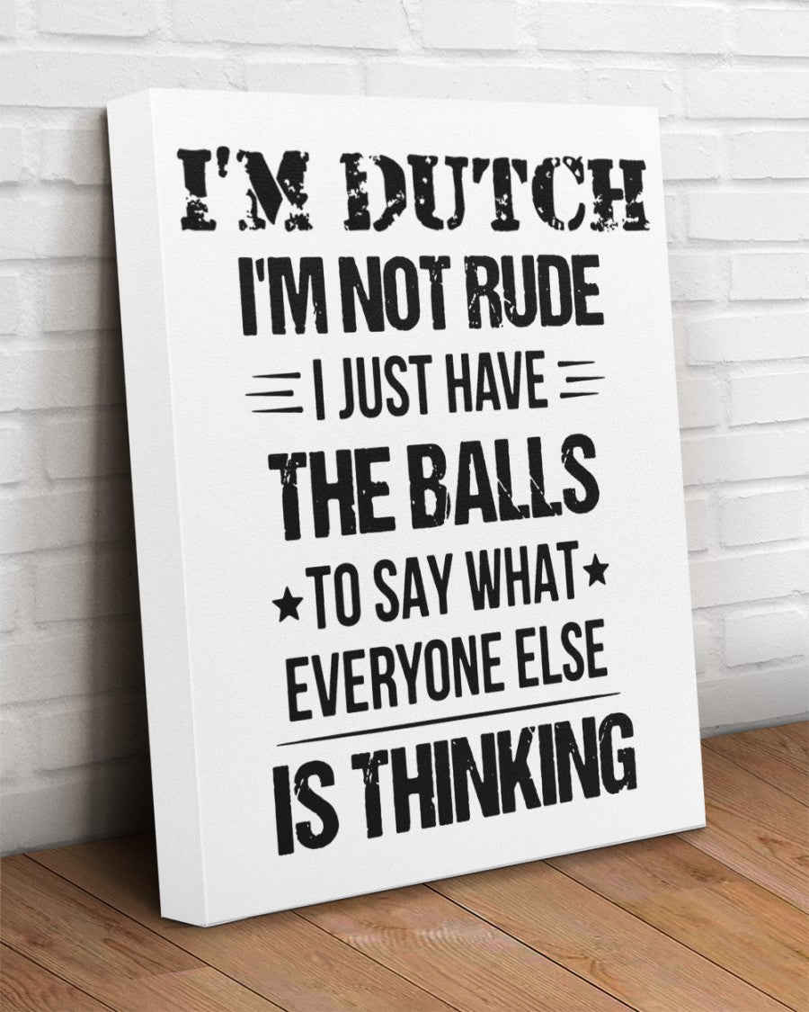 I'M NOT RUDE I'M DUTCH - 16x20 Gallery Wrapped Canvas Prints - White - aos-canvas-pgw-16x20-lifestyle-front-14