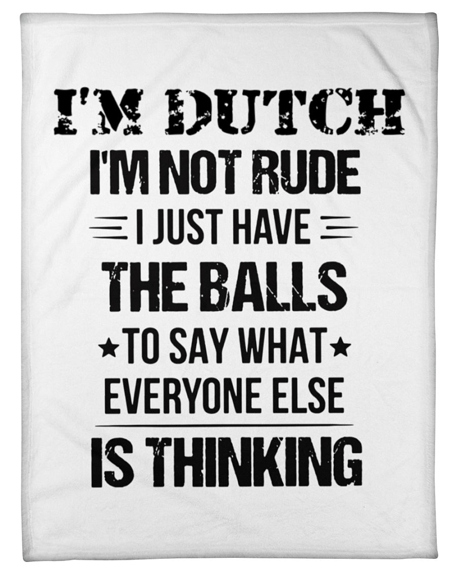 I'M NOT RUDE I'M DUTCH - Small Fleece Blanket - 30" x 40" - White - Front