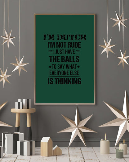 I'M NOT RUDE I'M DUTCH - 24x36 Poster - Forest Green - lifestyle-holiday-poster-1