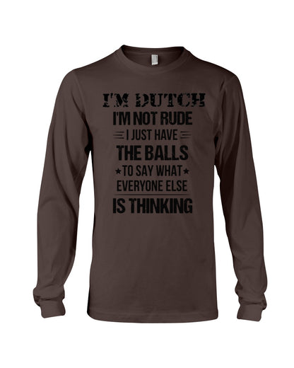 I'M NOT RUDE I'M DUTCH - Long Sleeve Tee - Dark Chocolate - Front