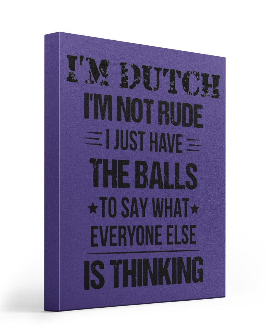 I'M NOT RUDE I'M DUTCH - 16x20 Gallery Wrapped Canvas Prints - Purple - Front