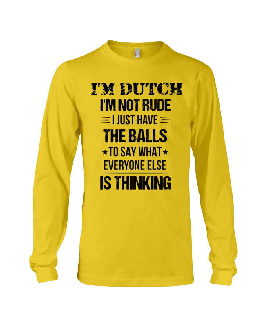 I'M NOT RUDE I'M DUTCH - Long Sleeve Tee - Gold - Front
