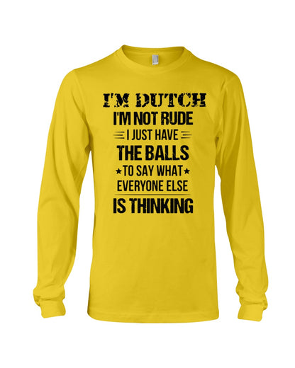 I'M NOT RUDE I'M DUTCH - Long Sleeve Tee - Gold - Front