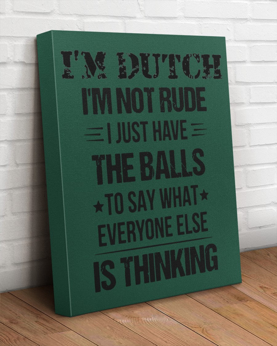 I'M NOT RUDE I'M DUTCH - 16x20 Gallery Wrapped Canvas Prints - Forest Green - aos-canvas-pgw-16x20-lifestyle-front-14